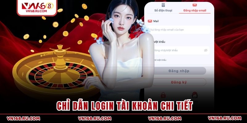 Chỉ dẫn login tài khoản chi tiết