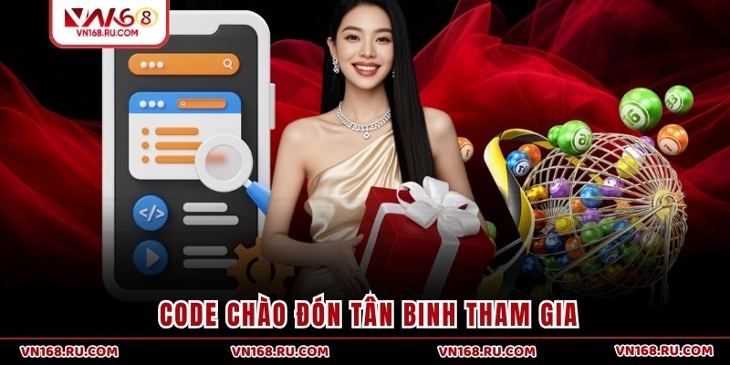 Code chào đón tân binh tham gia