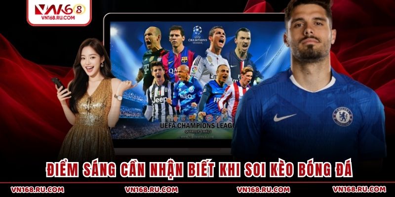 Điểm sáng cần nhận biết khi soi kèo bóng đá
