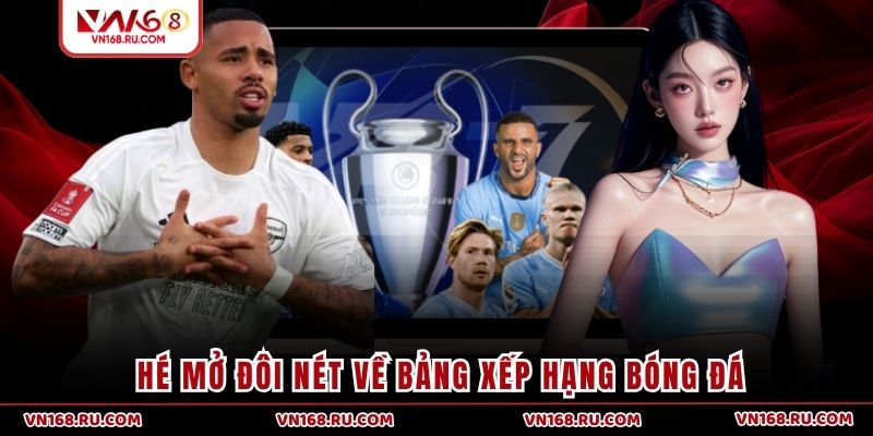 Hé mở đôi nét về bảng xếp hạng bóng đá