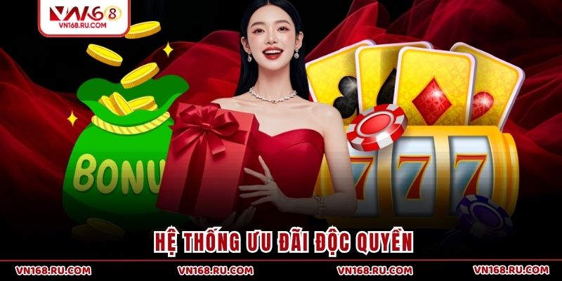 Hệ thống ưu đãi độc quyền