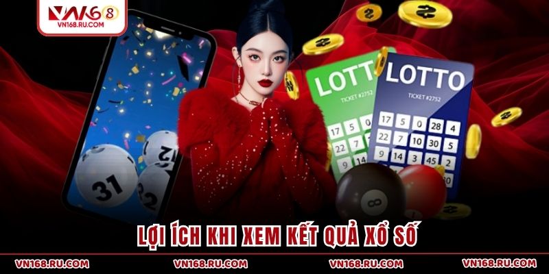 Lợi ích khi xem kết quả xổ số