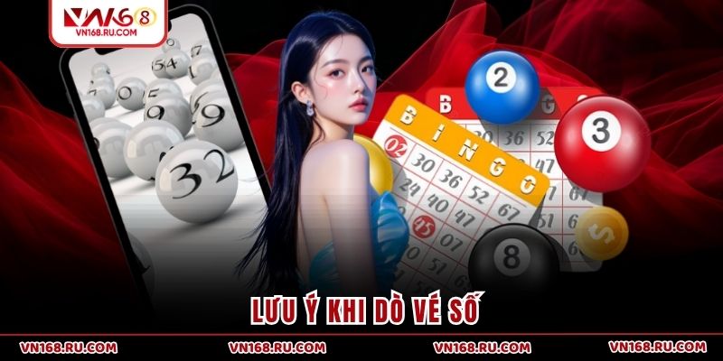 Lưu ý khi dò vé số