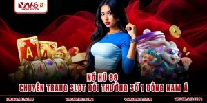 Nổ Hũ 88 - Chuyên Trang Slot Đổi Thưởng Số 1 Đông Nam Á