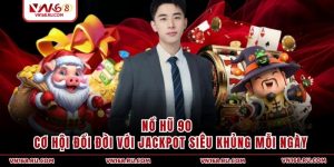 Nổ Hũ 90 - Cơ Hội Đổi Đời Với Jackpot Siêu Khủng Mỗi Ngày