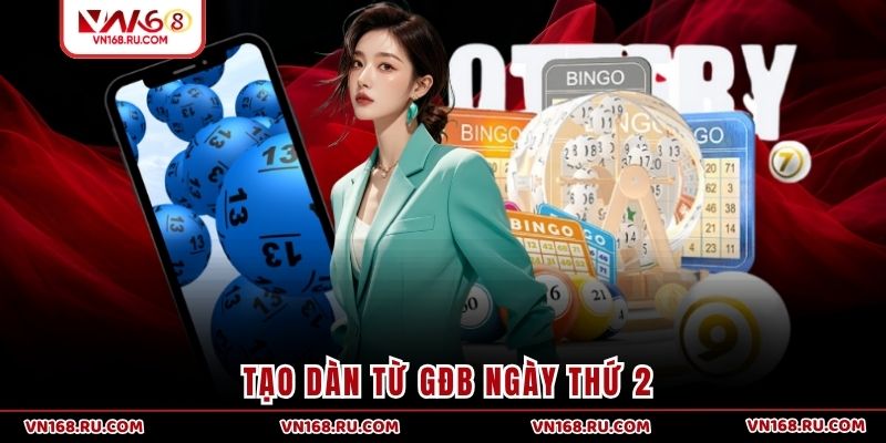 Tạo dàn từ GĐB ngày thứ 2