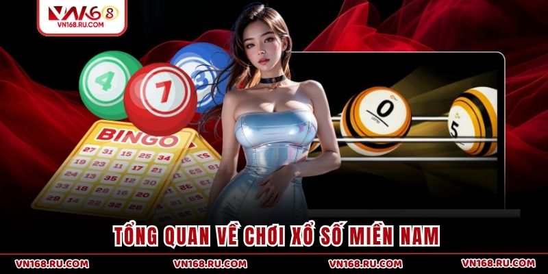 Tổng quan về chơi xổ số miền Nam