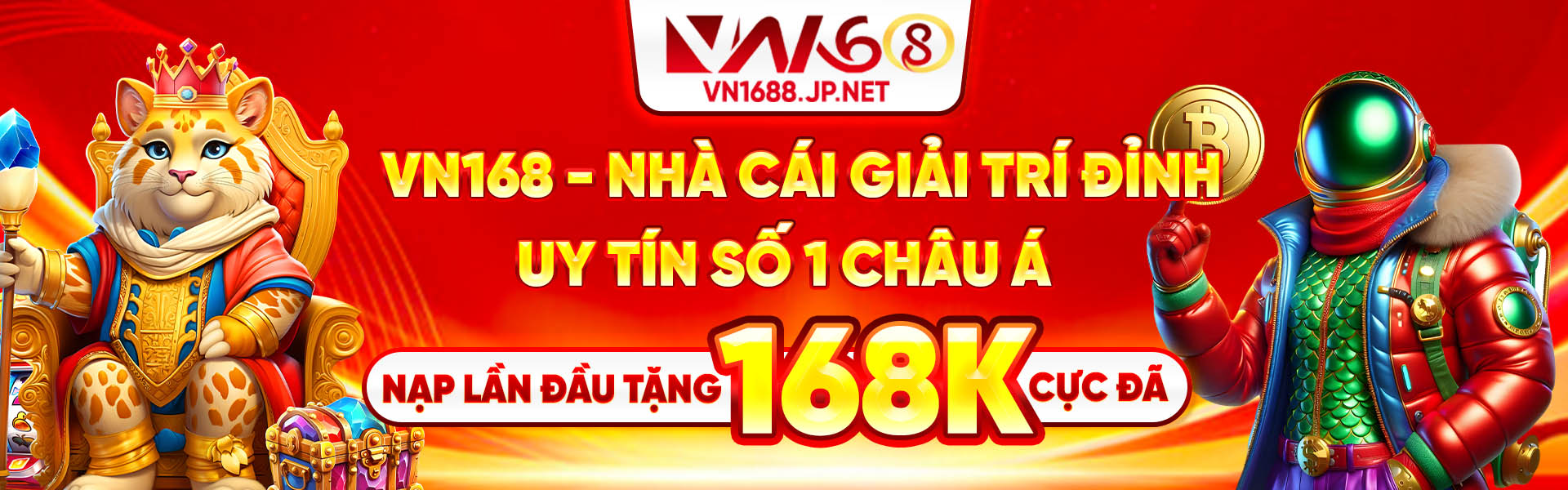 VN168 nhà cái giải trí đỉnh cao uy tín số 1 châu á