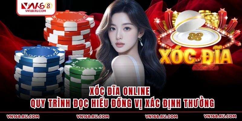 Xóc Đĩa Online - Quy Trình Đọc Hiểu Đồng Vị Xác Định Thưởng